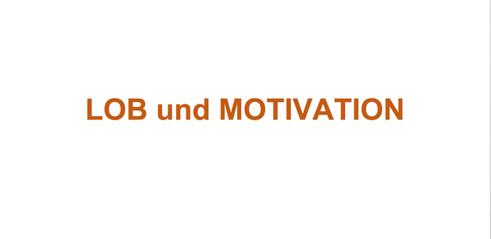 Konstruktives Lob und Motivation